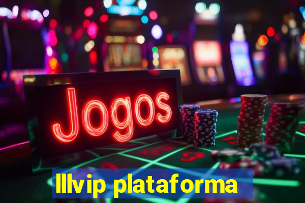 lllvip plataforma